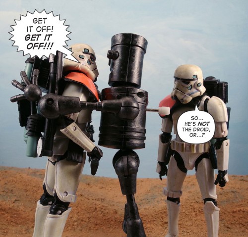 Get it off! GET IT OFF! / So, he's NOT the droid, or...?